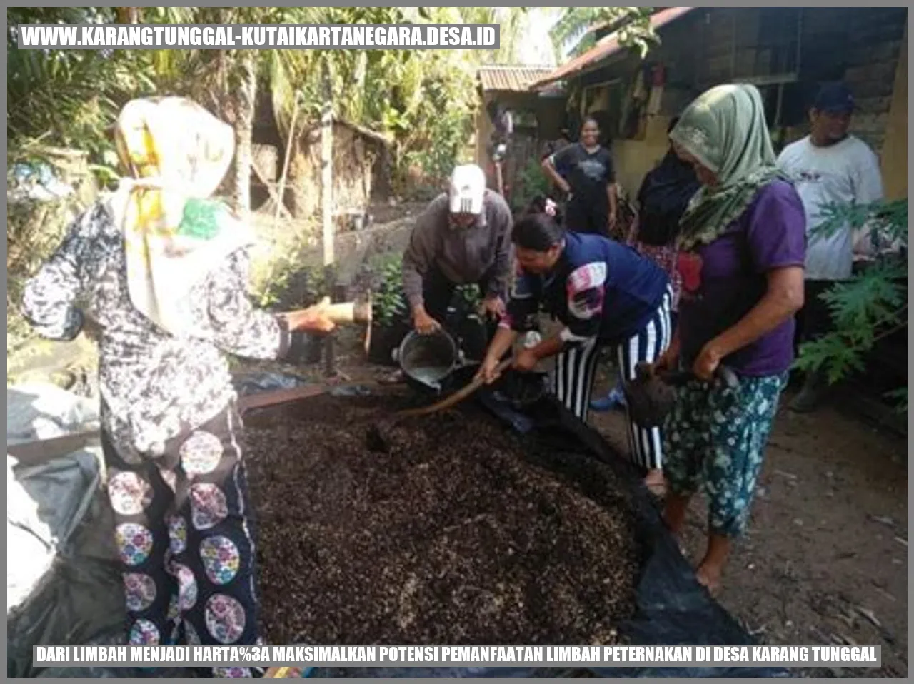 [no-gambar]Dari Limbah menjadi Harta: Maksimalkan Potensi Pemanfaatan Limbah Peternakan di Desa Karang Tunggal