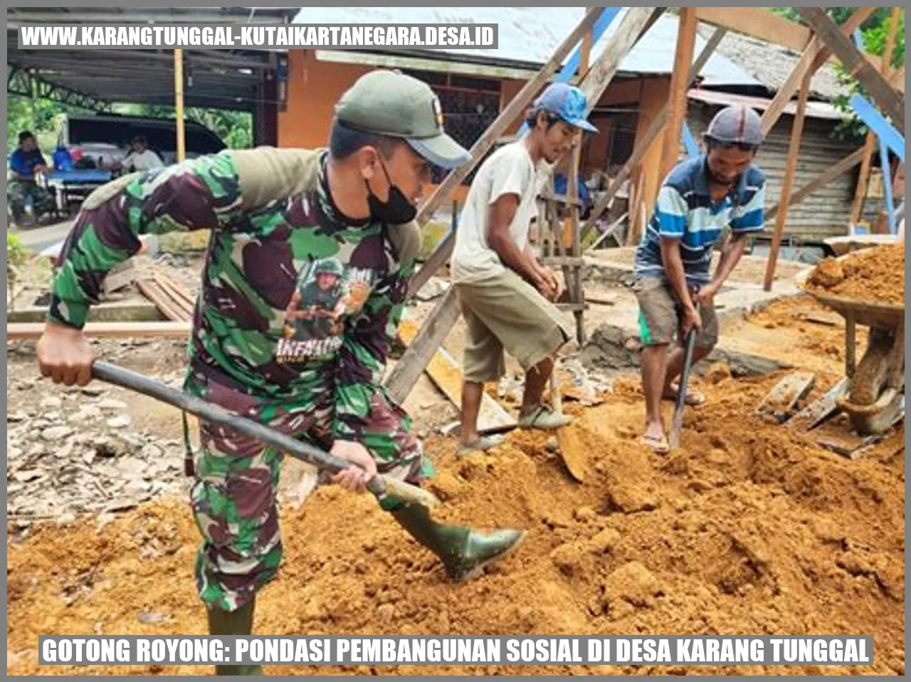 Gotong Royong: Pondasi Pembangunan Sosial di Desa Karang Tunggal