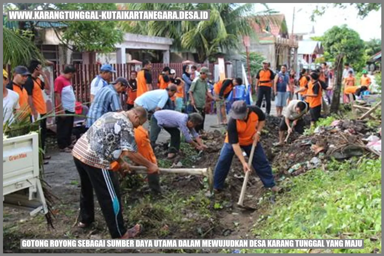 Gotong Royong sebagai Sumber Daya Utama dalam Mewujudkan Desa Karang Tunggal yang Maju