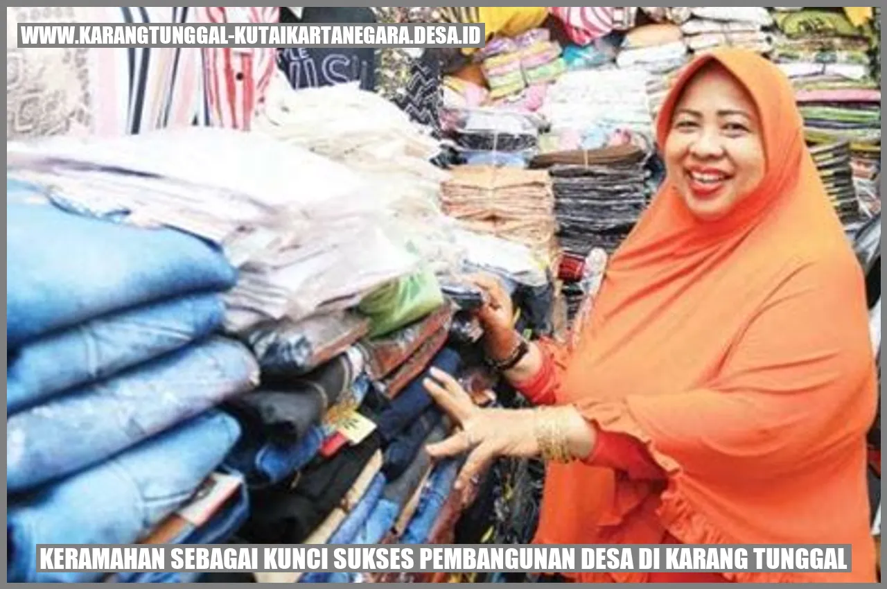 Keramahan Sebagai Kunci Sukses Pembangunan Desa di Karang Tunggal