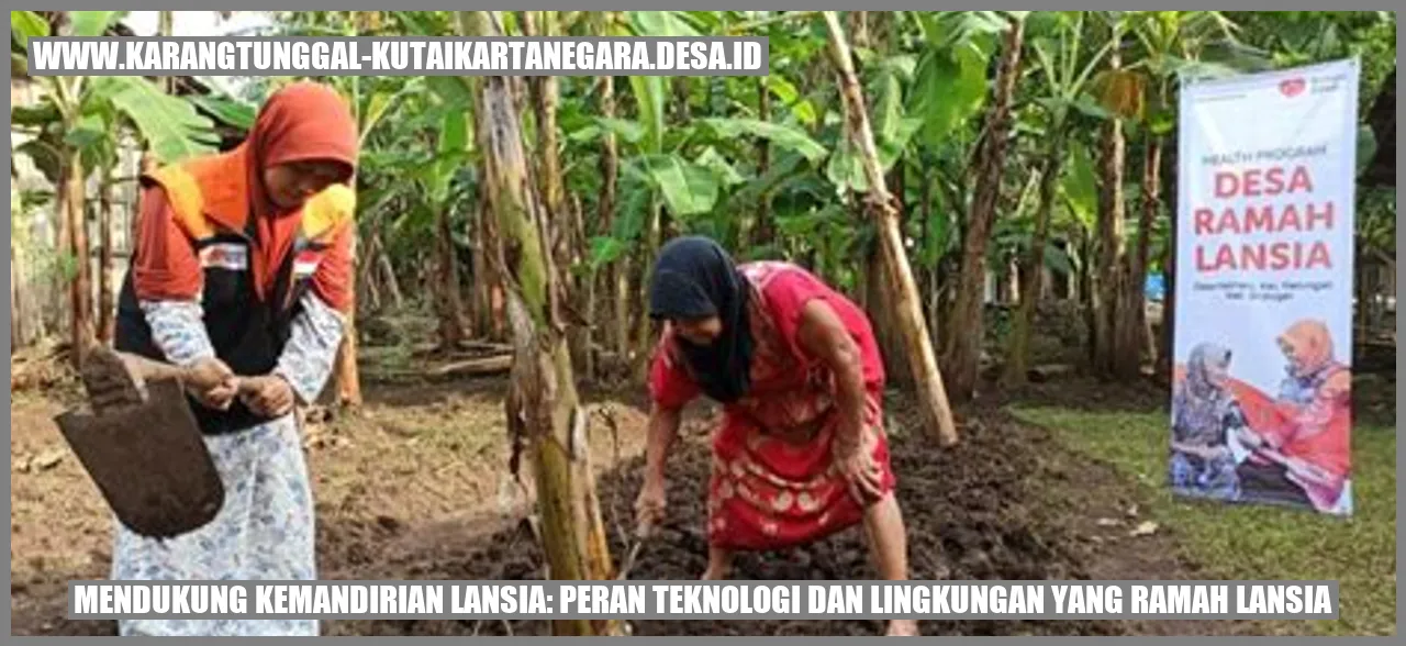 Mendukung Kemandirian Lansia: Peran Teknologi dan Lingkungan yang Ramah Lansia
