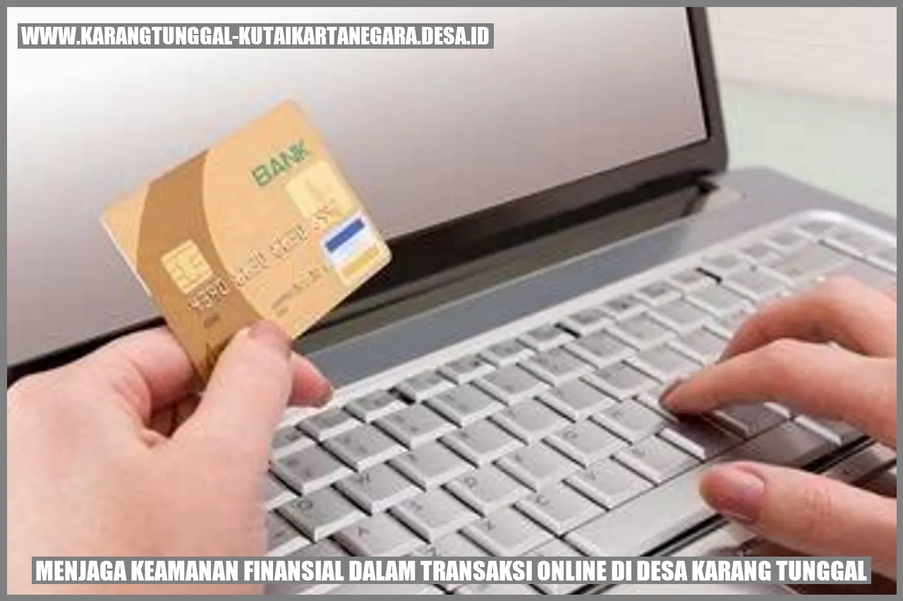 Menjaga Keamanan Finansial dalam Transaksi Online di Desa Karang Tunggal