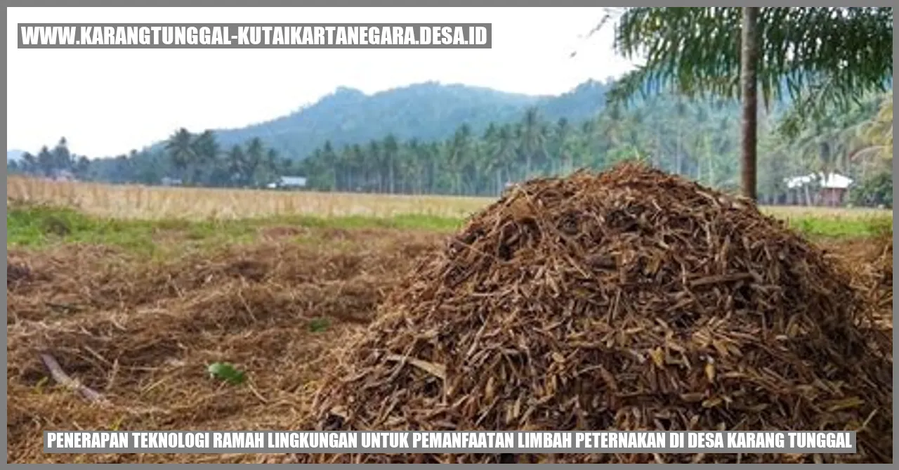 Penerapan Teknologi Ramah Lingkungan untuk Pemanfaatan Limbah Peternakan di Desa Karang Tunggal