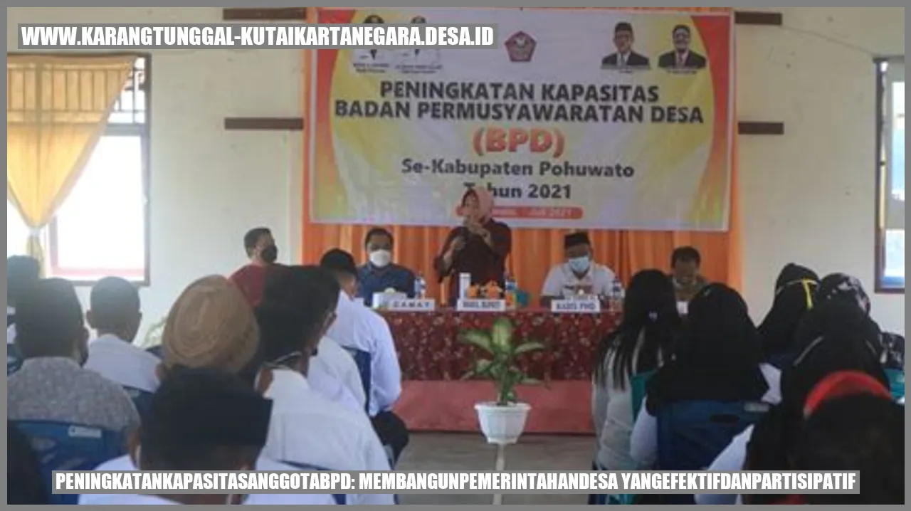 Peningkatan Kapasitas Anggota BPD: Membangun Pemerintahan Desa yang Efektif dan Partisipatif