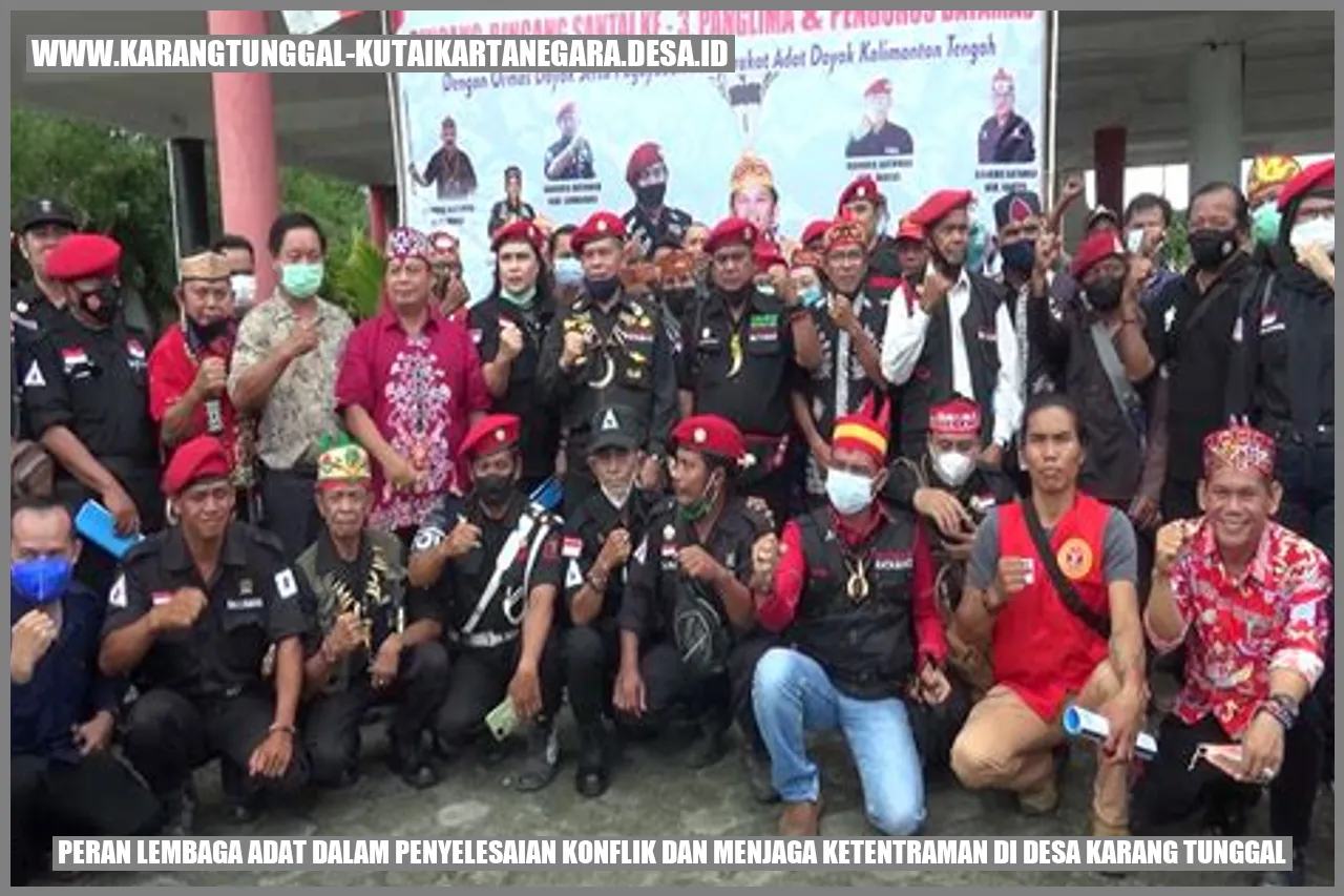 Peran Lembaga Adat dalam Penyelesaian Konflik dan Menjaga Ketentraman di Desa Karang Tunggal